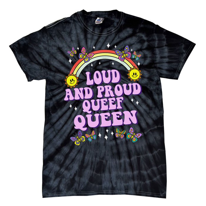 Queef Queen Embarrassing Queefed Inappropriate Queefing Tie-Dye T-Shirt