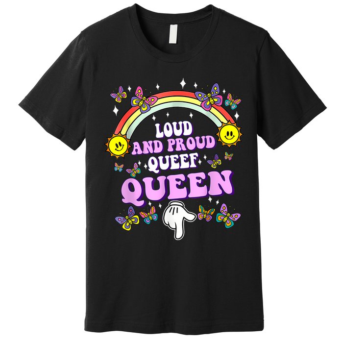 Queef Queen Embarrassing Queefed Inappropriate Queefing Premium T-Shirt