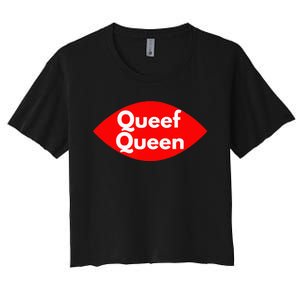 Queef Queen Sexy Clothes For Women And Men Women's Crop Top Tee