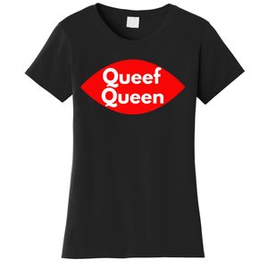 Queef Queen Sexy Clothes For Women And Men Women's T-Shirt