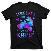 Quad Ride Like A  Try Keep Up Four wheeler Rider T-Shirt