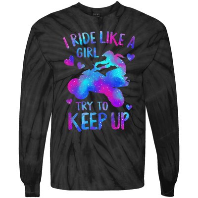 Quad Ride Like A  Try Keep Up Four wheeler Rider Tie-Dye Long Sleeve Shirt