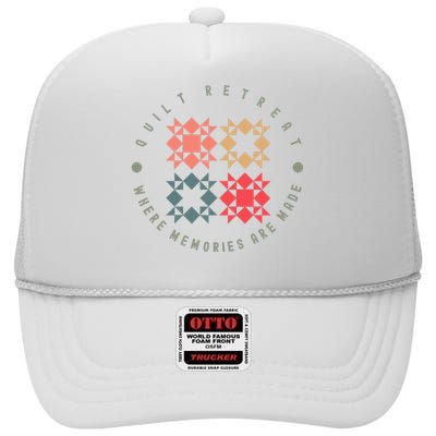 Quilt Retreat Where Memories Are Made High Crown Mesh Back Trucker Hat