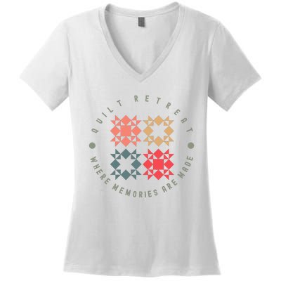 Quilt Retreat Where Memories Are Made Women's V-Neck T-Shirt