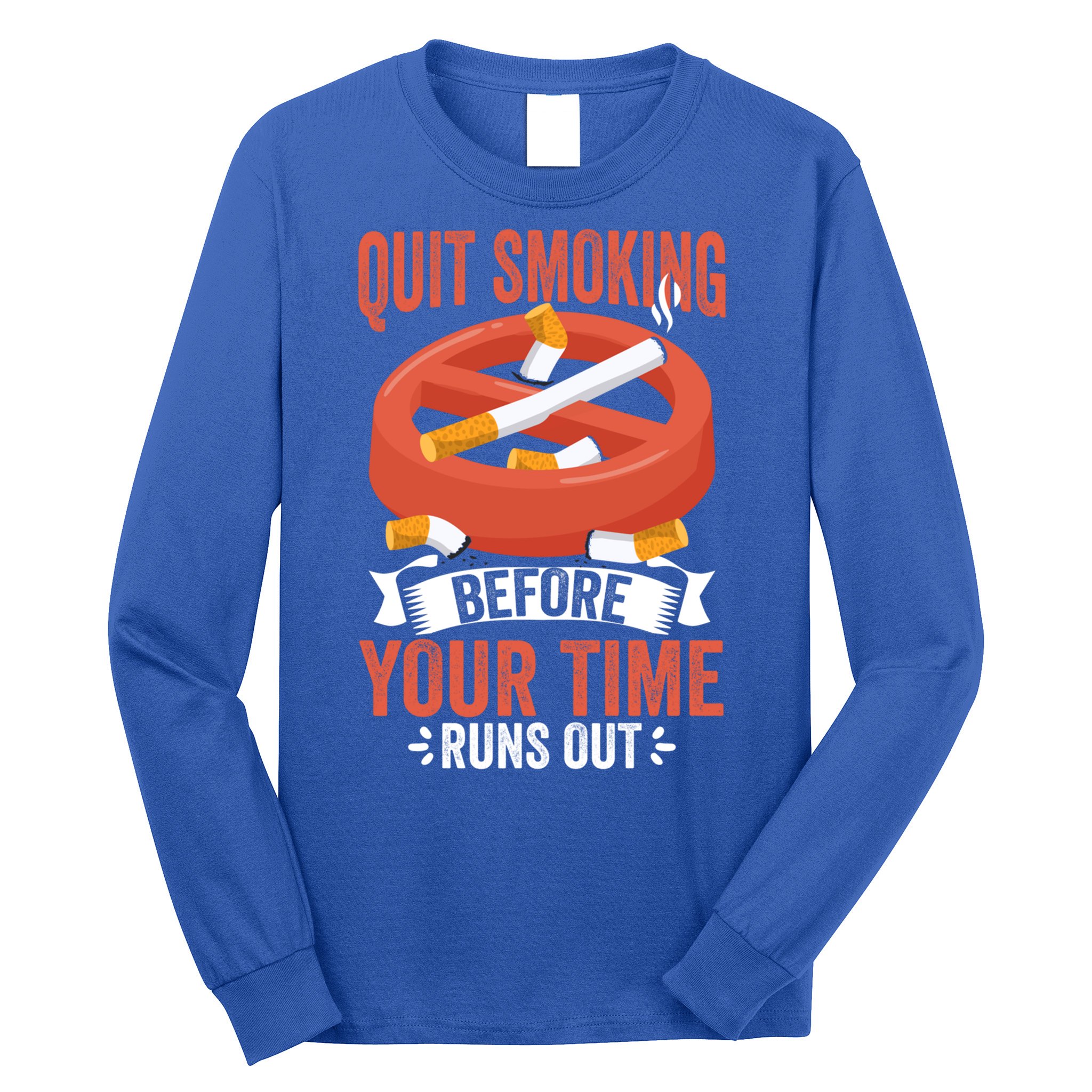 Quit Smoking Cute Gift No Tobacco Day Anti Cigarettes Anti Smoking Gift Long Sleeve Shirt
