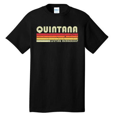 Quintana Surname Funny Retro Vintage 90s Birthday Reunion Tall T-Shirt