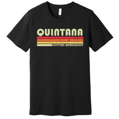 Quintana Surname Funny Retro Vintage 90s Birthday Reunion Premium T-Shirt