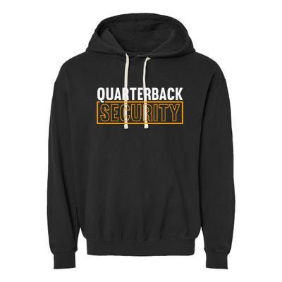 Quarterback Security Football Lineman Line Players Garment-Dyed Fleece Hoodie