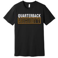 Quarterback Security Football Lineman Line Players Premium T-Shirt