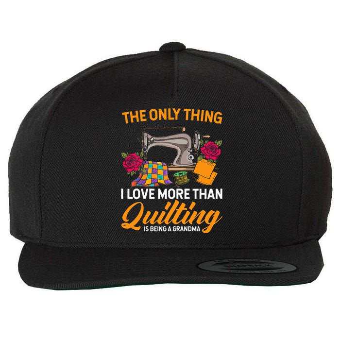 Quilting Sewing Funny Quilting Grandma Quilt Wool Snapback Cap