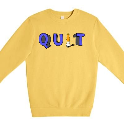 Quit Smoking Gift Idea Cool Gift Premium Crewneck Sweatshirt