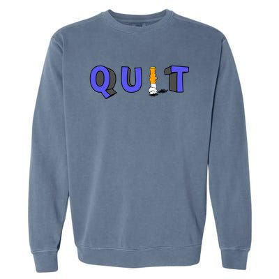 Quit Smoking Gift Idea Cool Gift Garment-Dyed Sweatshirt