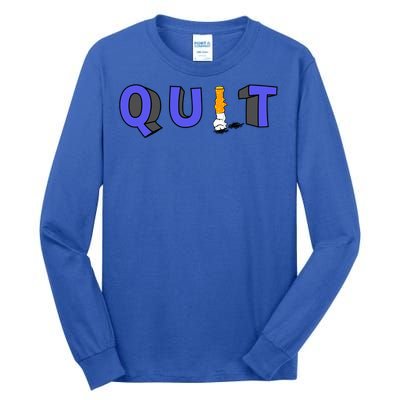 Quit Smoking Gift Idea Cool Gift Tall Long Sleeve T-Shirt