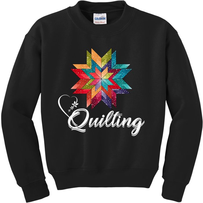 Quiltiing Sewing Love Quilting Quilter Sewer Sewing Kids Sweatshirt