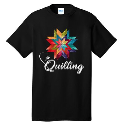 Quiltiing Sewing Love Quilting Quilter Sewer Sewing Tall T-Shirt