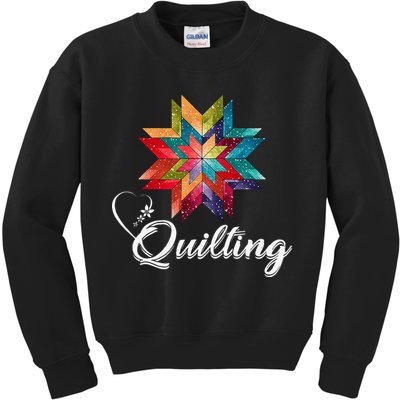 Quiltiing Sewing Love Quilting Quilter Sewer Sewing Kids Sweatshirt
