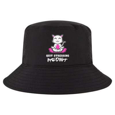 Quit Stressing Meowt Funny Meditation Lotus Seat Cat Yoga Cool Comfort Performance Bucket Hat