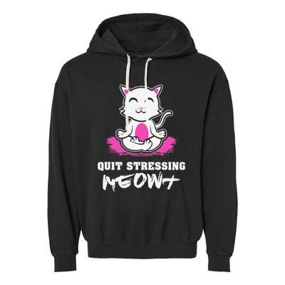Quit Stressing Meowt Funny Meditation Lotus Seat Cat Yoga Garment-Dyed Fleece Hoodie