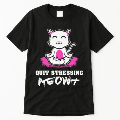 Quit Stressing Meowt Funny Meditation Lotus Seat Cat Yoga Tall T-Shirt