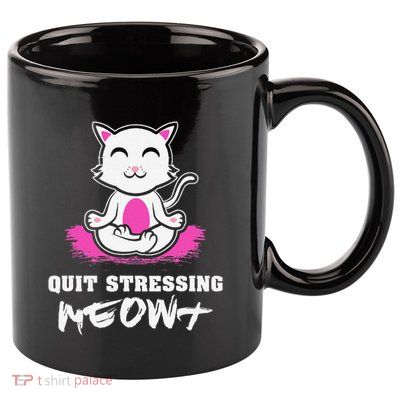 Quit Stressing Meowt Funny Meditation Lotus Seat Cat Yoga 11oz C Handle Ceramic Mug