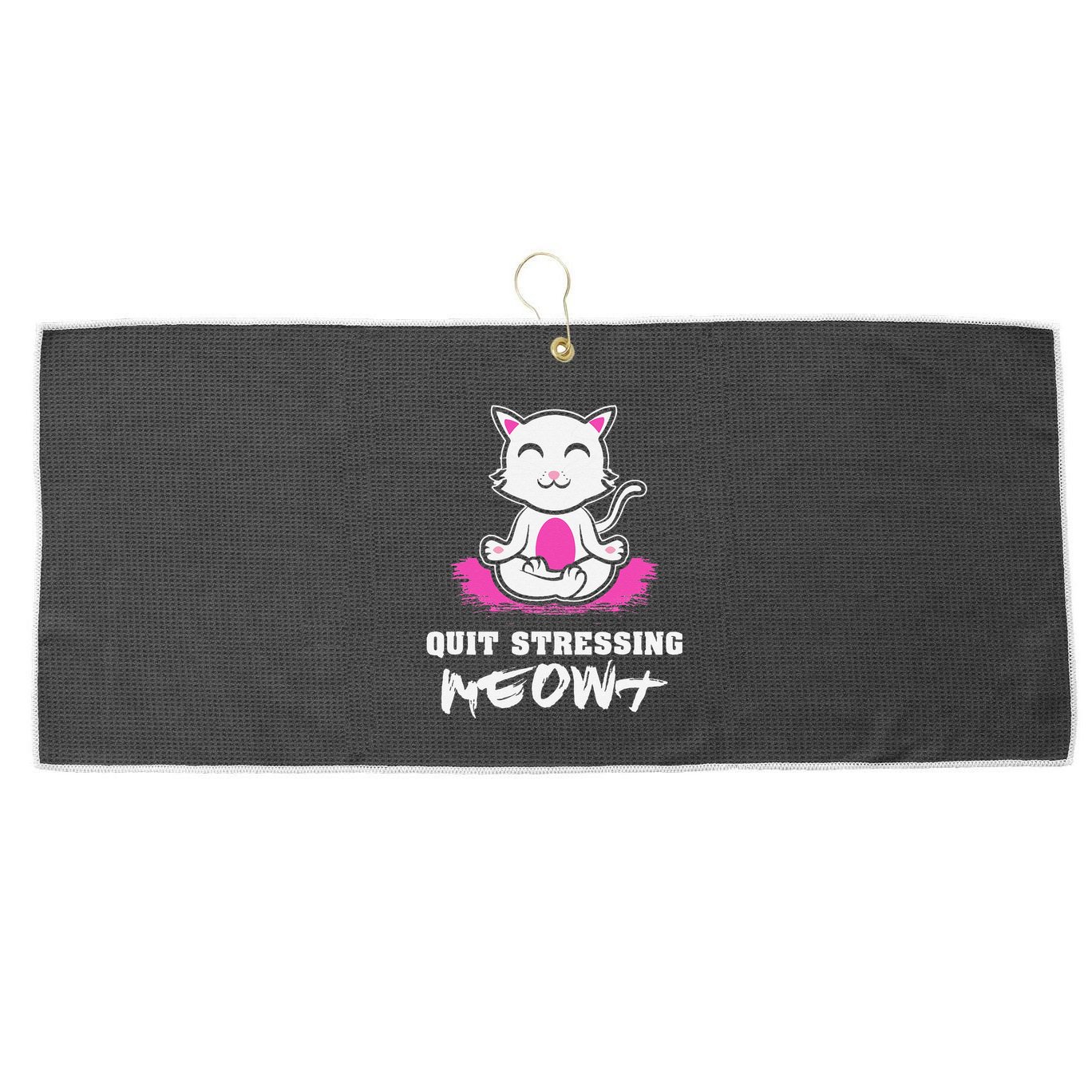 Quit Stressing Meowt Funny Meditation Lotus Seat Cat Yoga Large Microfiber Waffle Golf Towel