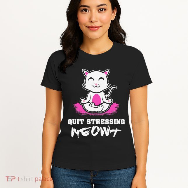 Quit Stressing Meowt Funny Meditation Lotus Seat Cat Yoga Womens T-Shirt