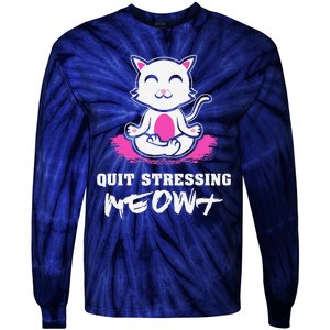 Quit Stressing Meowt Funny Meditation Lotus Seat Cat Yoga Tie-Dye Long Sleeve Shirt