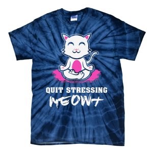 Quit Stressing Meowt Funny Meditation Lotus Seat Cat Yoga Tie-Dye T-Shirt