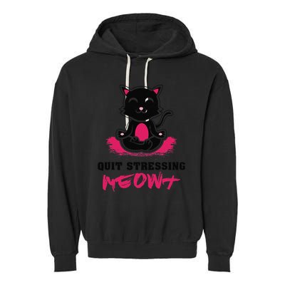 Quit Stressing Meowt Funny Meditation Lotus Seat Cat Yoga Garment-Dyed Fleece Hoodie