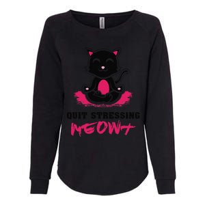 Quit Stressing Meowt Funny Meditation Lotus Seat Cat Yoga Womens California Wash Sweatshirt