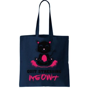 Quit Stressing Meowt Funny Meditation Lotus Seat Cat Yoga Tote Bag