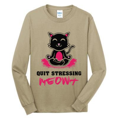 Quit Stressing Meowt Funny Meditation Lotus Seat Cat Yoga Tall Long Sleeve T-Shirt
