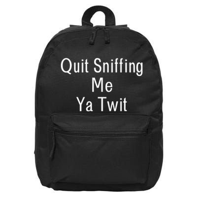Quit Sniffing Me Ya Twit Funny Biden Meme Sniff Gag 16 in Basic Backpack