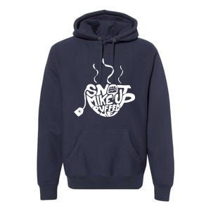 Quotes Snot Mike Up Premium Hoodie