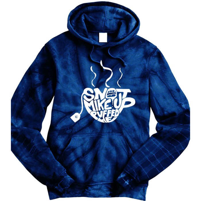 Quotes Snot Mike Up Tie Dye Hoodie