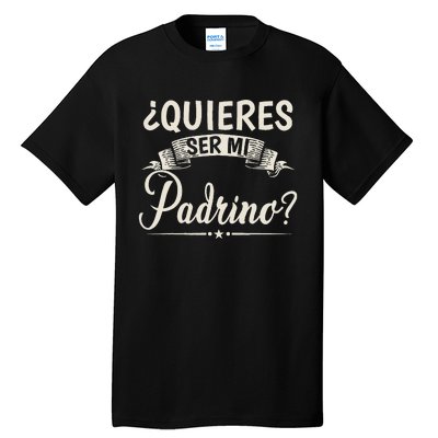 Quieres Ser Mi Padrino Bautizo Tall T-Shirt