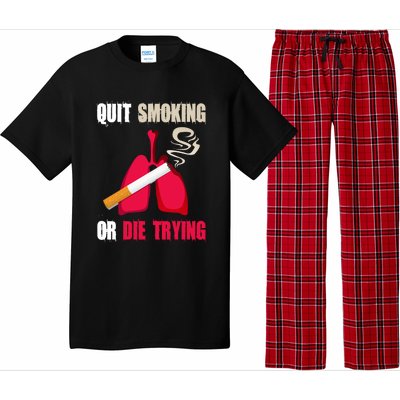 Quit Smoking Or Die Trying Lung Cancer World No Tobacco Day Gift Pajama Set