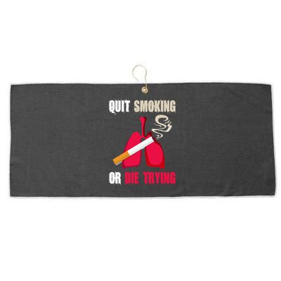 Quit Smoking Or Die Trying Lung Cancer World No Tobacco Day Gift Large Microfiber Waffle Golf Towel