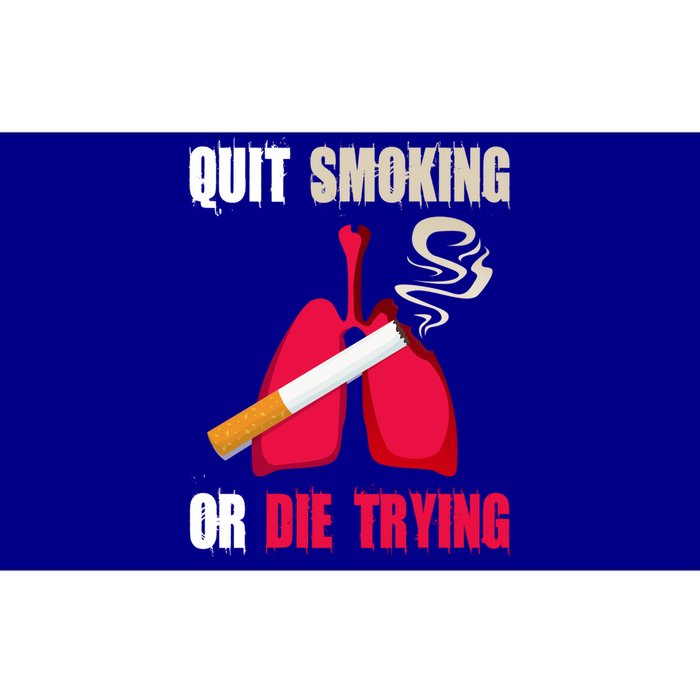 Quit Smoking Or Die Trying Lung Cancer World No Tobacco Day Gift Bumper Sticker