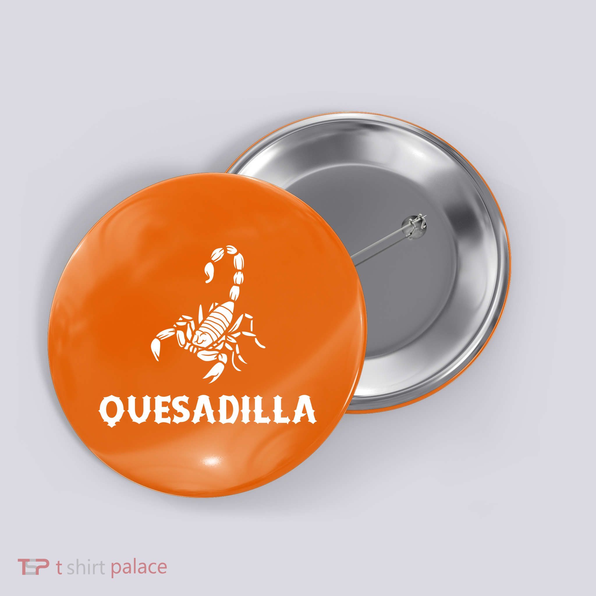 Quesadilla Scorpion Button
