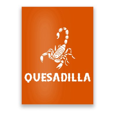 Quesadilla Scorpion Poster