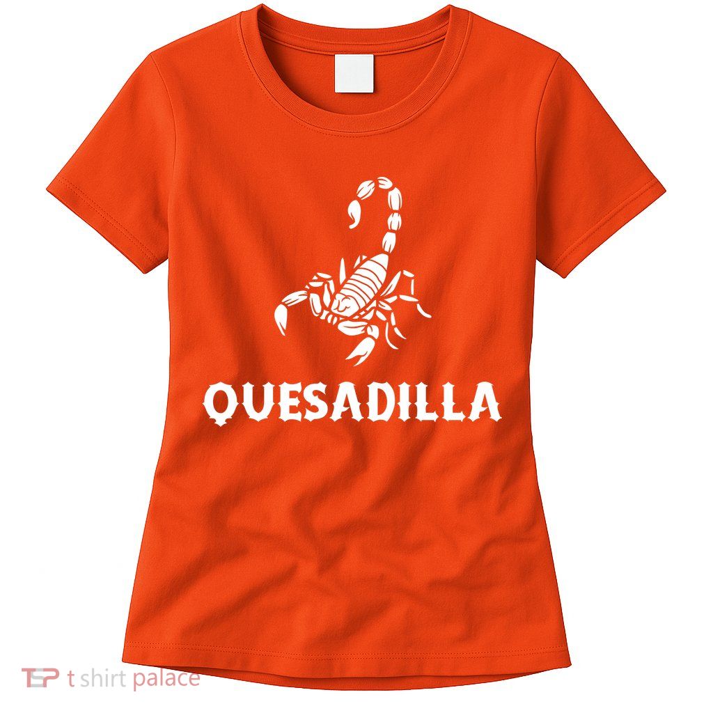 Quesadilla Scorpion Womens T-Shirt