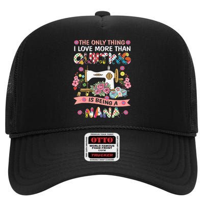 Quilting Sewing Quilt Nana Funny Sayings High Crown Mesh Back Trucker Hat