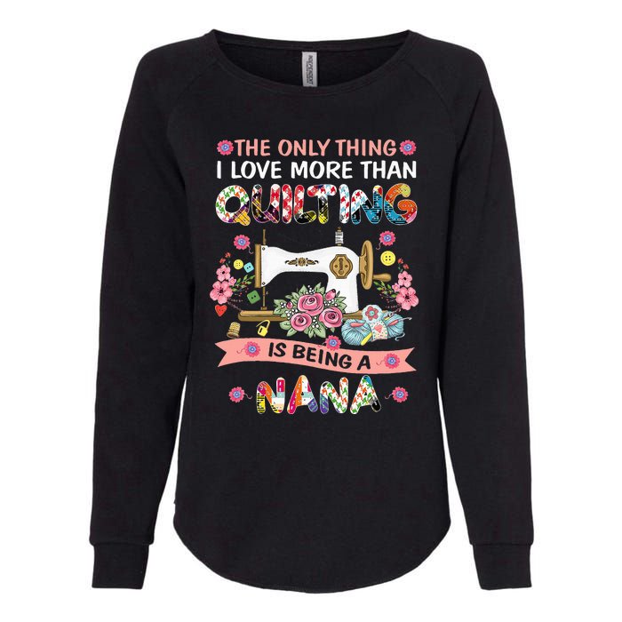 Quilting Sewing Quilt Nana Funny Sayings Womens California Wash Sweatshirt