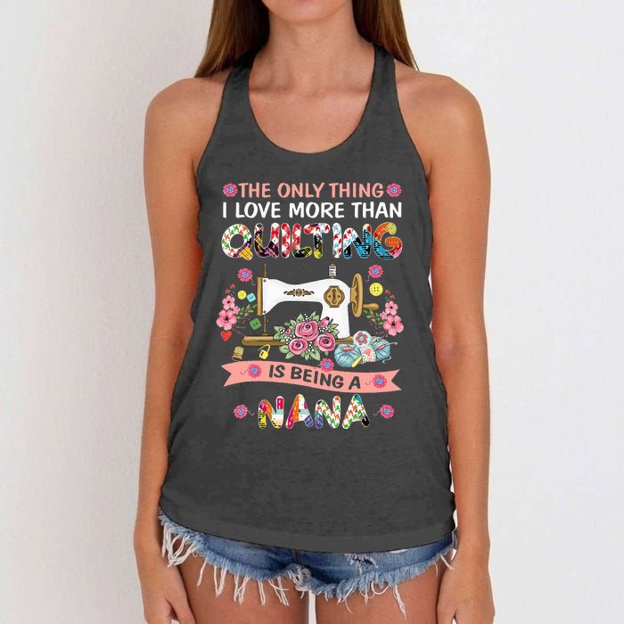 Quilting Sewing Quilt Nana Funny Sayings Women's Knotted Racerback Tank