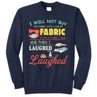 Quilting Sewing Sayings Gift For Sewer & Quilter Tall Sweatshirt