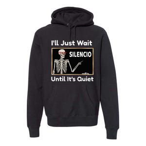 Quiet Spanish Teacher Halloween Costume Premium Hoodie