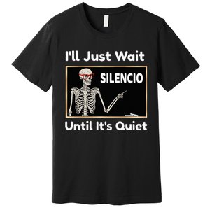 Quiet Spanish Teacher Halloween Costume Premium T-Shirt