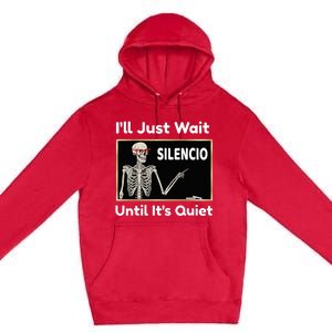 Quiet Spanish Teacher Halloween Costume Premium Pullover Hoodie