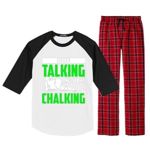 Quit Talking And Start Chalking Raglan Sleeve Pajama Set